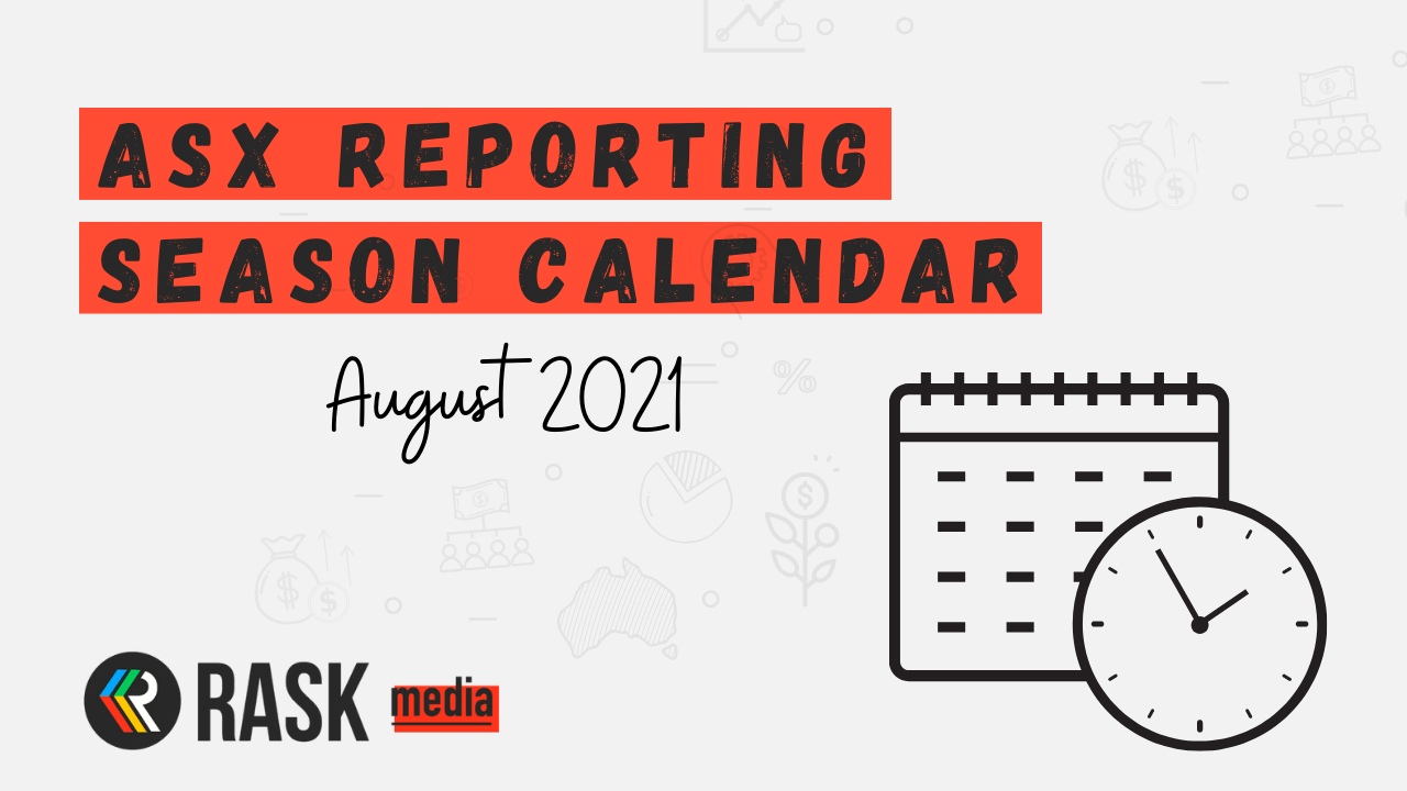 ASX reporting season calendar August 2021 Rask Media