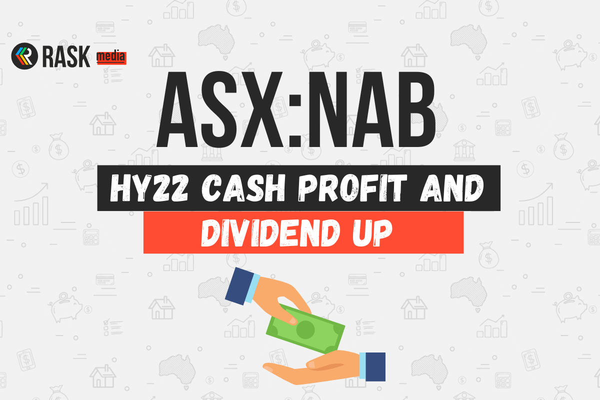 Hy22 Report Nab Asxnab Share Price In Focus On Bigger Dividend Rask Media 9631