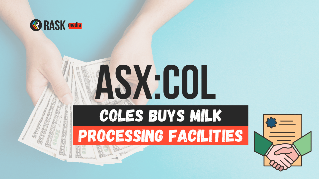 Coles (ASXCOL) share price on watch after buying milk processing